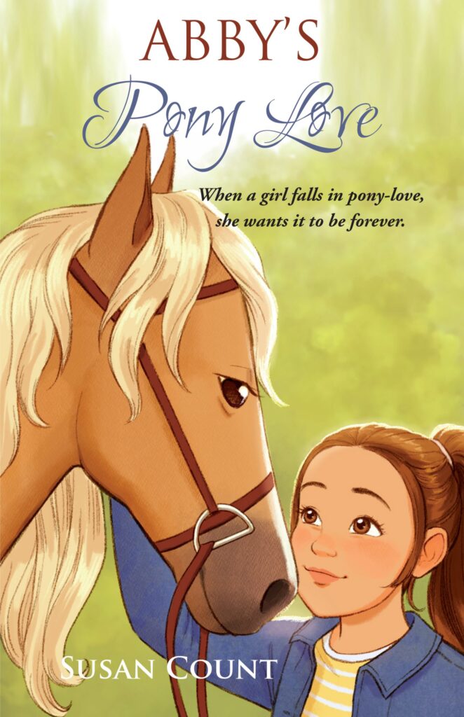 Book cover of Abby's Pony Love by Susan Count, featuring a young girl with blonde hair hugging a palomino pony with a flaxen mane in a sunny pasture.